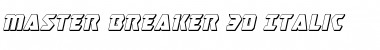 Download Master Breaker 3D Italic Italic Font