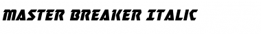 Download Master Breaker Italic Italic Font