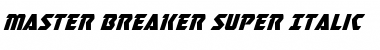 Download Master Breaker Super-Italic Italic Font