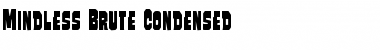 Download Mindless Brute Condensed Condensed Font