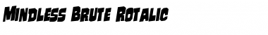 Download Mindless Brute Rotalic Italic Font