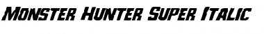 Download Monster Hunter Super-Italic Italic Font