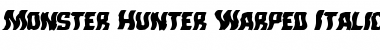 Download Monster Hunter Warped Italic Italic Font