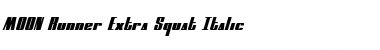 Download MOON Runner Extra-Squat Italic Italic Font