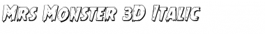 Download Mrs. Monster 3D Italic Italic Font