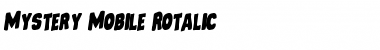 Download Mystery Mobile Rotalic Italic Font