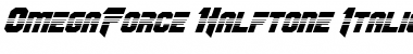 Download OmegaForce Halftone Italic Font Download OmegaForce Halftone Italic Font