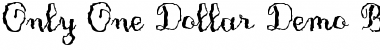 Download OnlyOneDollarDemo Font
