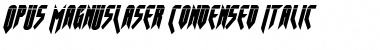 Download Opus Magnus Laser Condensed Italic Font Download Opus Magnus Laser Condensed Italic Font