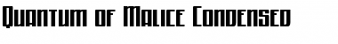 Download Quantum of Malice Condensed Font