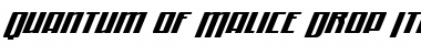 Download Quantum of Malice Drop Italic Italic Font