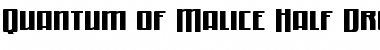 Download Quantum of Malice Half-Drop Regular Font