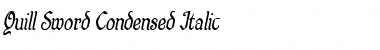 Download Quill Sword Condensed Italic Condensed Italic Font