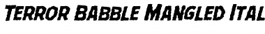 Download Terror Babble Mangled Italic Italic Font