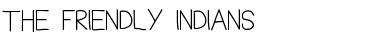 Download THE FRIENDLY INDIANS Medium Font