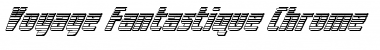 Download Voyage Fantastique Chrome Font