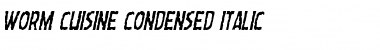 Download Worm Cuisine Condensed Italic Font