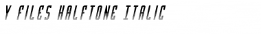 Download Y-Files Halftone Italic Font