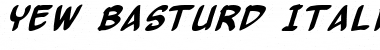 Download Yew Basturd Italic Font