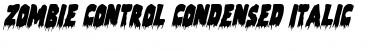 Download Zombie Control Condensed Italic Condensed Italic Font