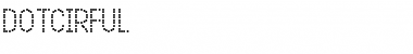 Download DOTCIRFUL Font