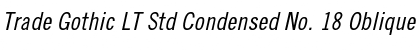 Download Trade Gothic LT Std Condensed No. 18 Oblique Font