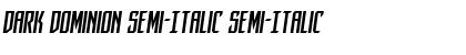 Download Dark Dominion Semi-Italic Font