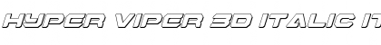 Download Hyper Viper 3D Italic Italic Font