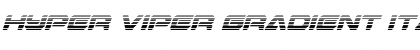 Download Hyper Viper Gradient Italic Italic Font