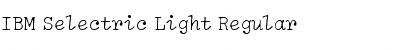 Download IBM Selectric Light Regular Font