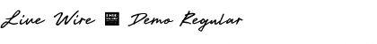 Download Live Wire - Demo Regular Font Title Preview
