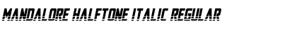 Download Mandalore Halftone Italic Regular Font
