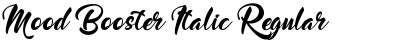 Download Mood Booster Italic Regular Font