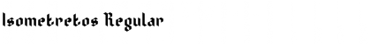Download Isometretos Font Download Isometretos Font