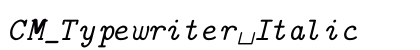 CM_Typewriter Italic preview