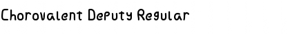 Download Chorovalent Deputy Regular Font