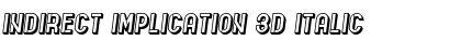 Download Indirect Implication 3D Font