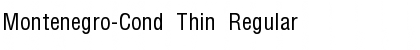 Download Montenegro-Cond Thin Regular Font