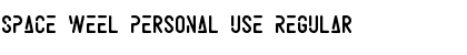 Download Space Weel Personal Use Regular Font