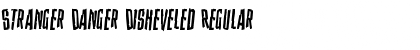 Download Stranger Danger Disheveled Regular Font