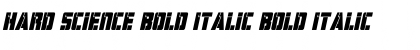 Download Hard Science Bold Italic Font