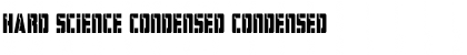 Download Hard Science Condensed Font Download Hard Science Condensed Font