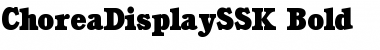 Download ChoreaDisplaySSK Bold Font