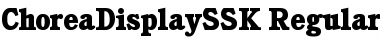 Download ChoreaDisplaySSK Regular Font