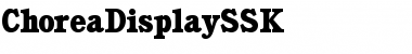 Download ChoreaDisplaySSK Font