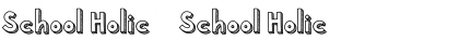 Download School Holic 5 School Holic 5 Font