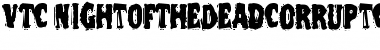 Download VTC NightOfTheDeadCorruptCaps Font