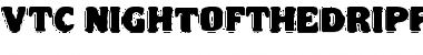 Download VTC NightOfTheDrippyDeadFatCaps Font