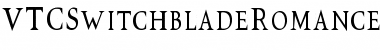 Download VTCSwitchbladeRomance Font