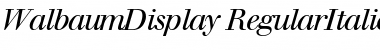 Download WalbaumDisplay RegularItalic Font